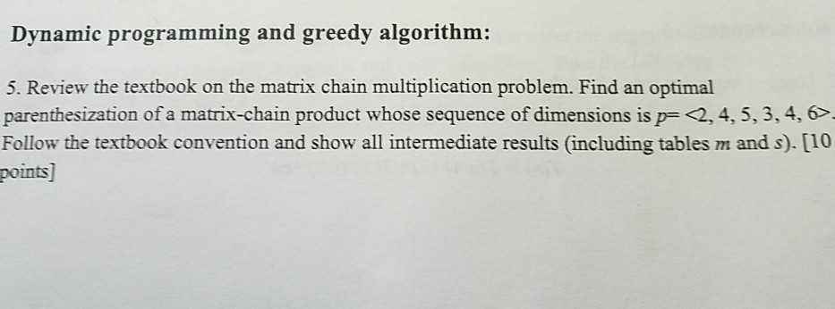  Dynamic programming and greedy algorithm: 5. Review the textbook on the