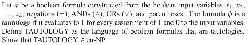  Let phi be a boolean formula constructed from the boolean input