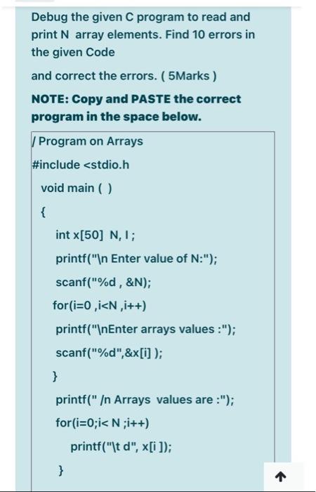  Debug the given C program to read and print N array