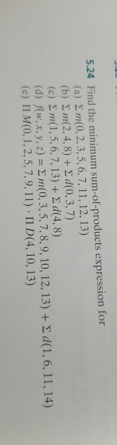 help please... 5.24 Find the minimum sum-of-products expression for (a) ?