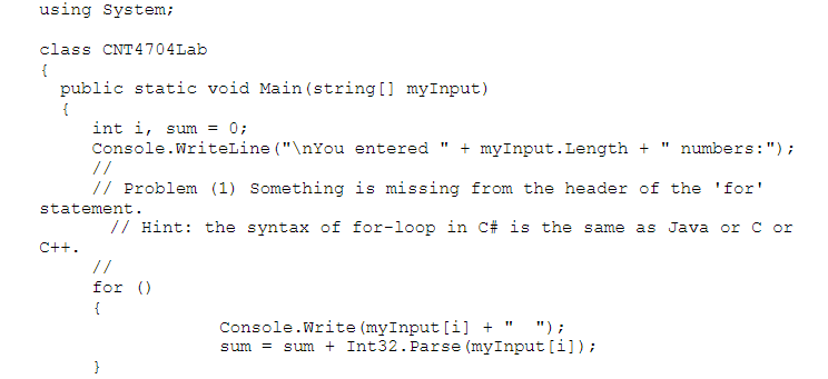 Using C# (C Sharp) NOT C or C++ The above contains an