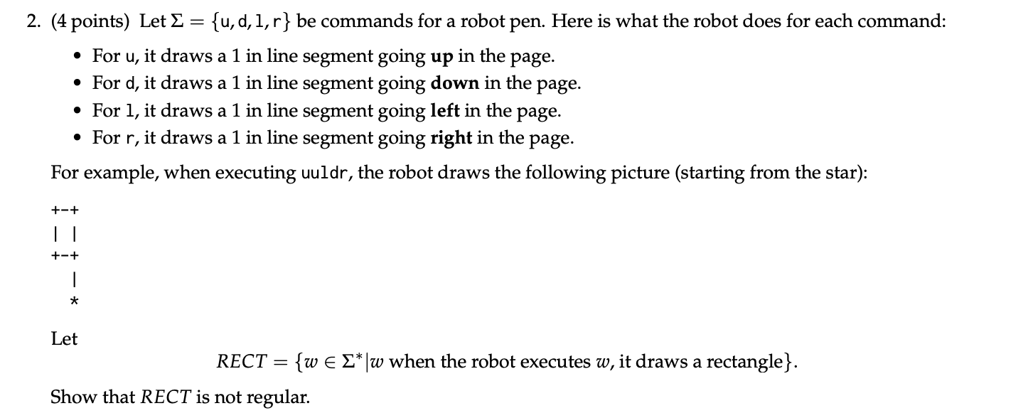  (4 points) Let ={u,d,l,r} be commands for a robot pen. Here