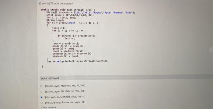  (3 points) What is the output public static void main(string) args)