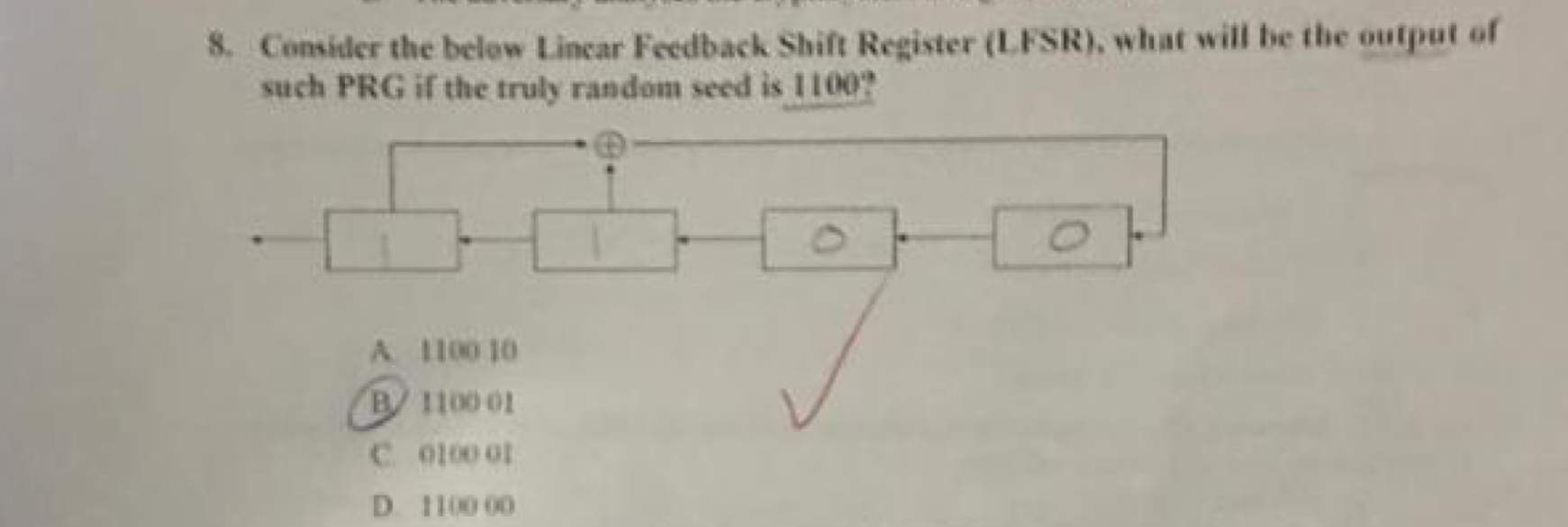  Consiler the below Lincar Feedback Shift Register (LFSR), what will be