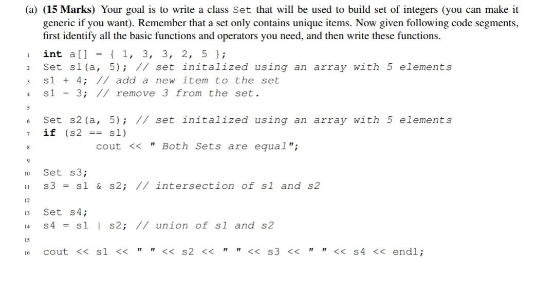 Main function is given. Kindly make appropriate class member functions so