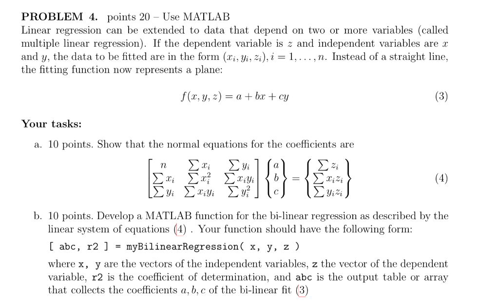 Can you please help with this Matlab problem? PROBLEM 4. points 20