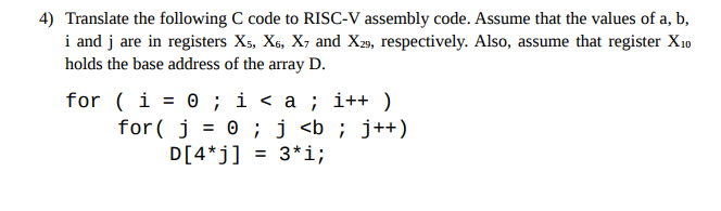  4) Translate the following C code to RISC-V assembly code. Assume