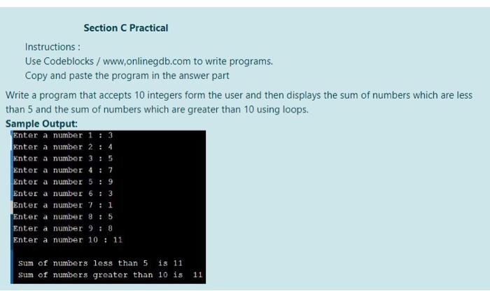write in C language Section C Practical Instructions: Use Codeblocks / www.onlinegdb.com