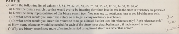  In the language java PART T 7) Given the following list