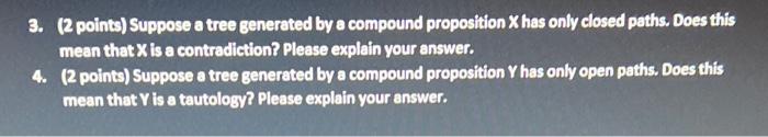  3. (2 points) Suppose a tree generated by a compound proposition