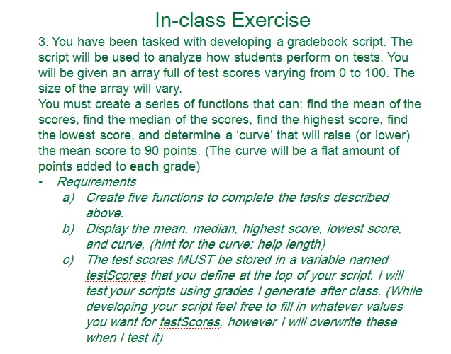  In-class Exercise 3. You have been tasked with developing a gradebook