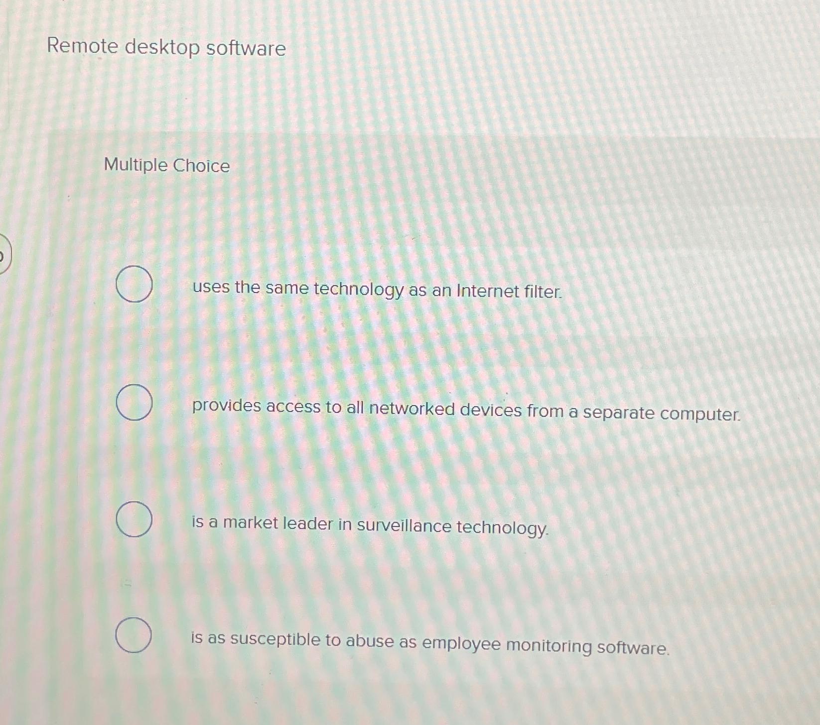  Remote desktop software Multiple Choice uses the same technology as an