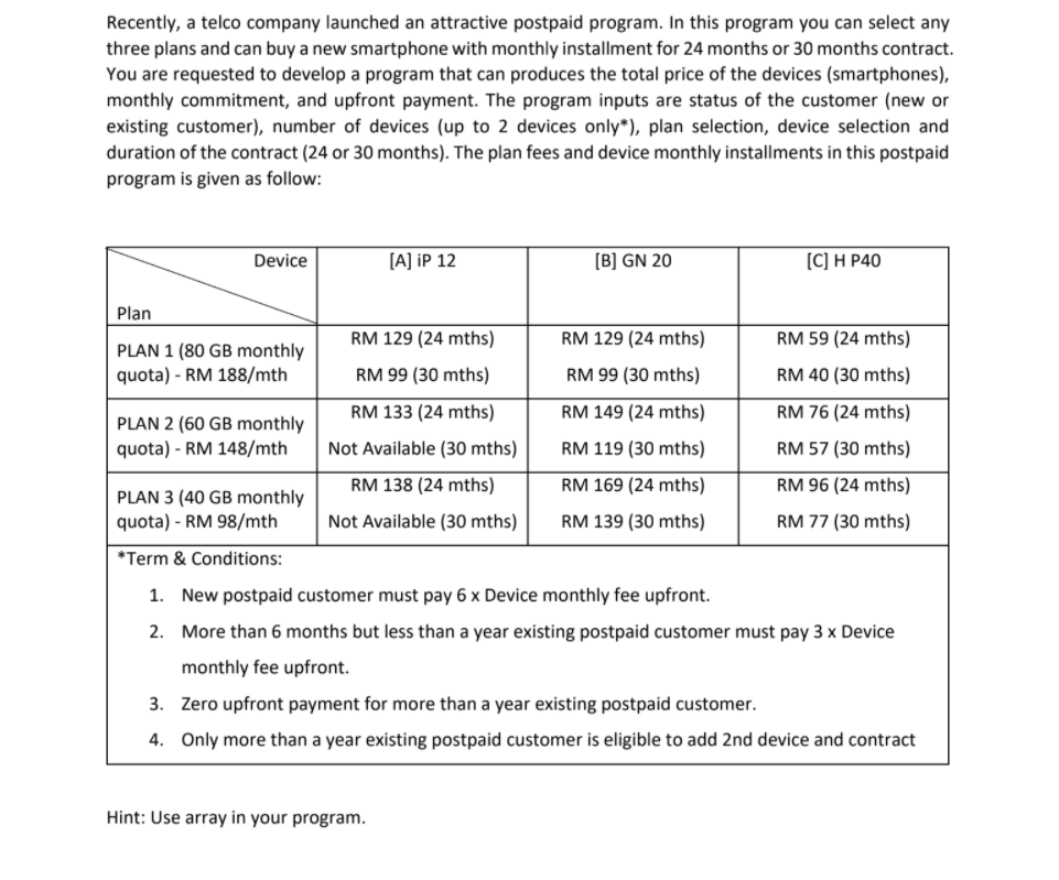 1.Create a C programming code. (Not C++) Hint : use array in