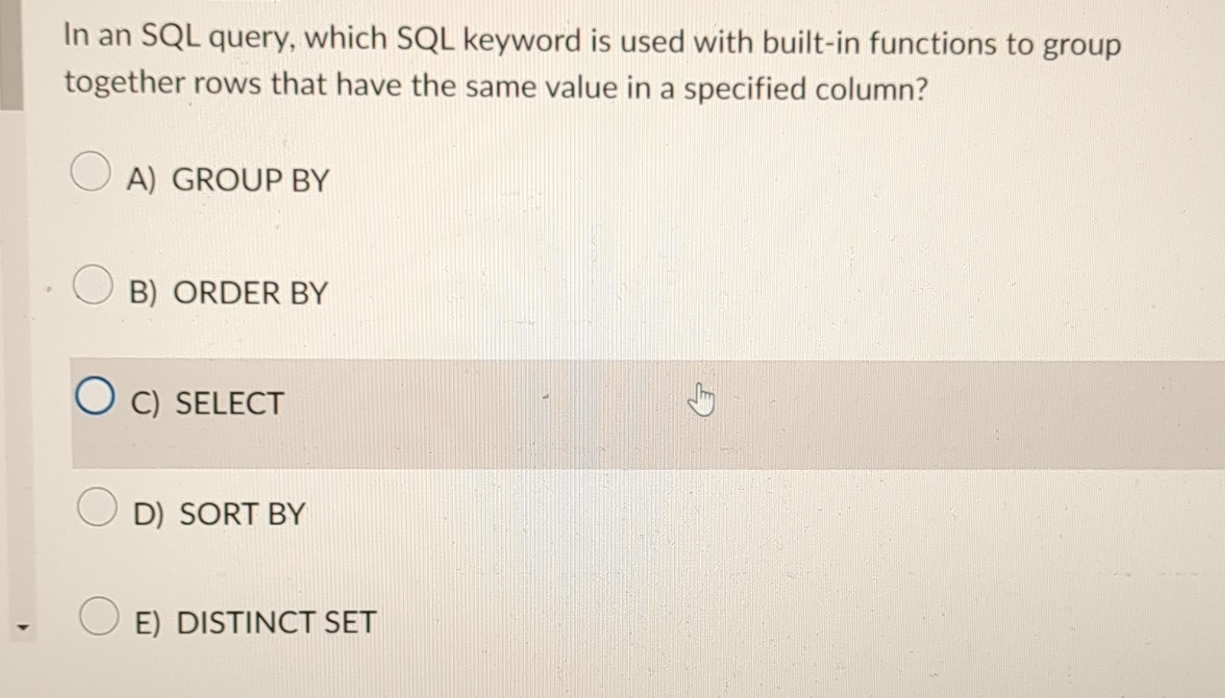  In an SQL query, which SQL keyword is used with built-in