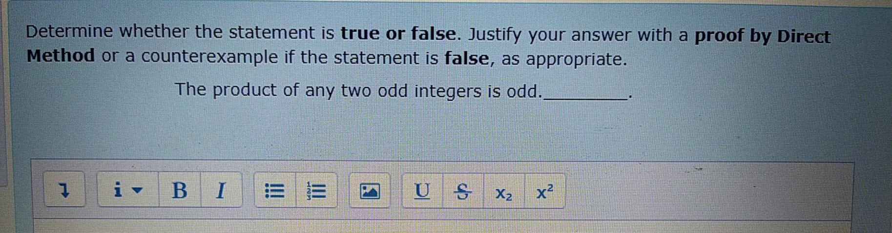  Determine whether the statement is true or false. Justify your answer