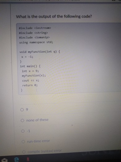 cout??x; return 8; O run-time error O none of these O-1