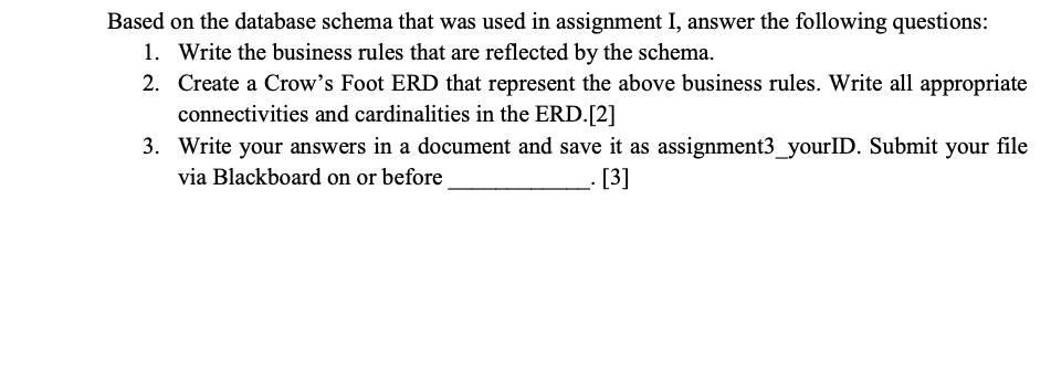 Based on the database schema that was used in assignment I,