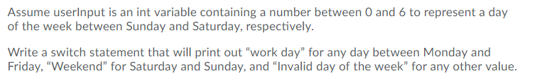 Assume userlnput is an int variable containing a number between O