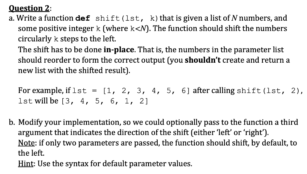 Question 2: a. Write a function def shift(lst, k)that is given a