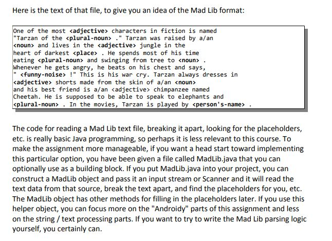 "Mad Libs" are short stories that have blanks called placeholders to be