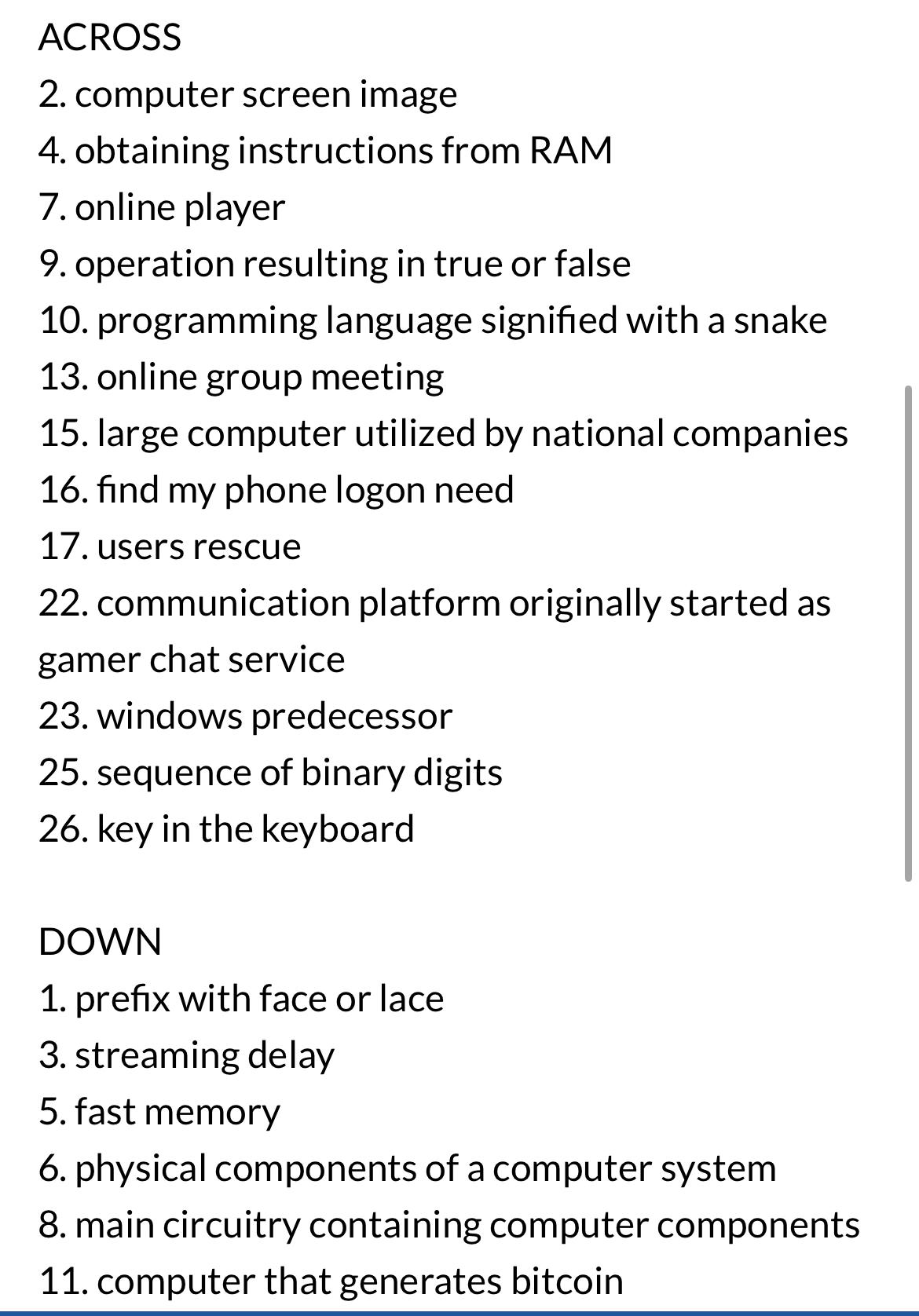  ACROSS 2. computer screen image 4. obtaining instructions from RAM 7.