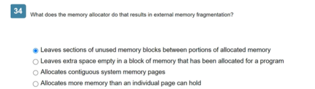  34 What does the memory allocator do that results in external