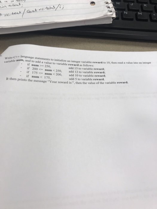  e statements to initialize an integer variable reward to 10, then
