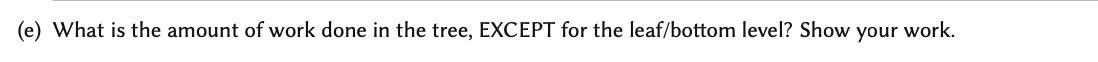 root is the first)? (c) How deep is the tree? (d) How