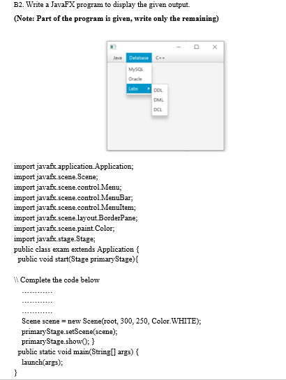  B2. Write a JavaFX program to display the given output. (Note: