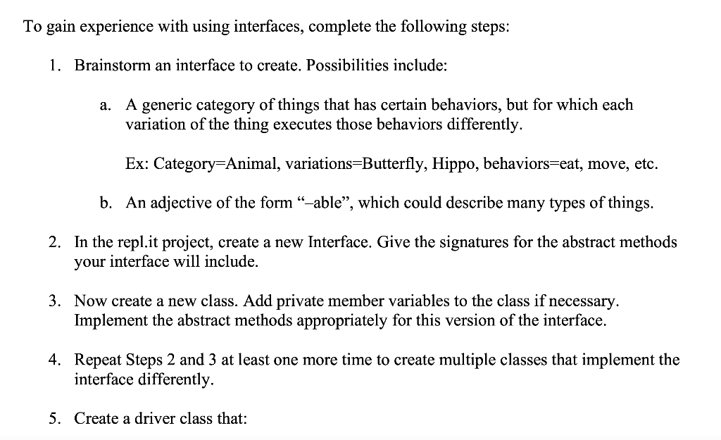 To gain experience with using interfaces, complete the following steps: 1.