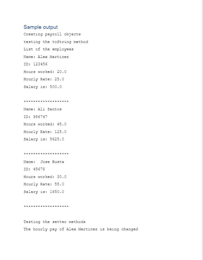 setter, and toString methods. problem Design a class called Payroll with the
