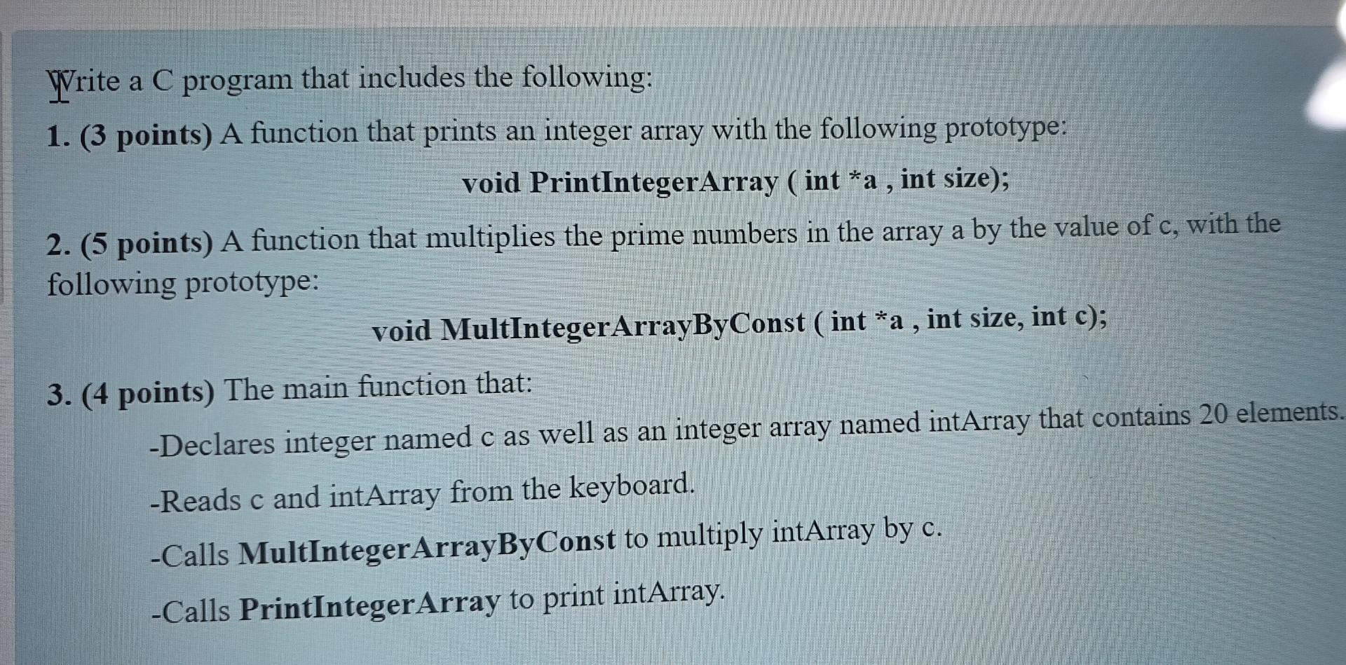  Write a C program that includes the following: 1. (3 points)