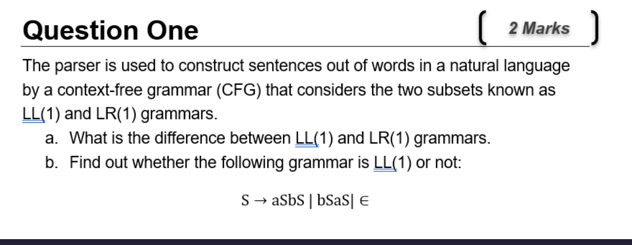  Question One (2Marks ) The parser is used to construct sentences
