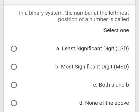 b. Microcomputer c. Super computer d. Minicomputer In a binary system, the