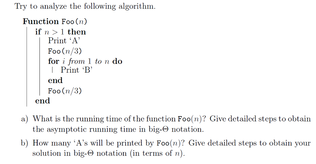  Asymptotic running time problem. Try to analyze the following algorithm. Function