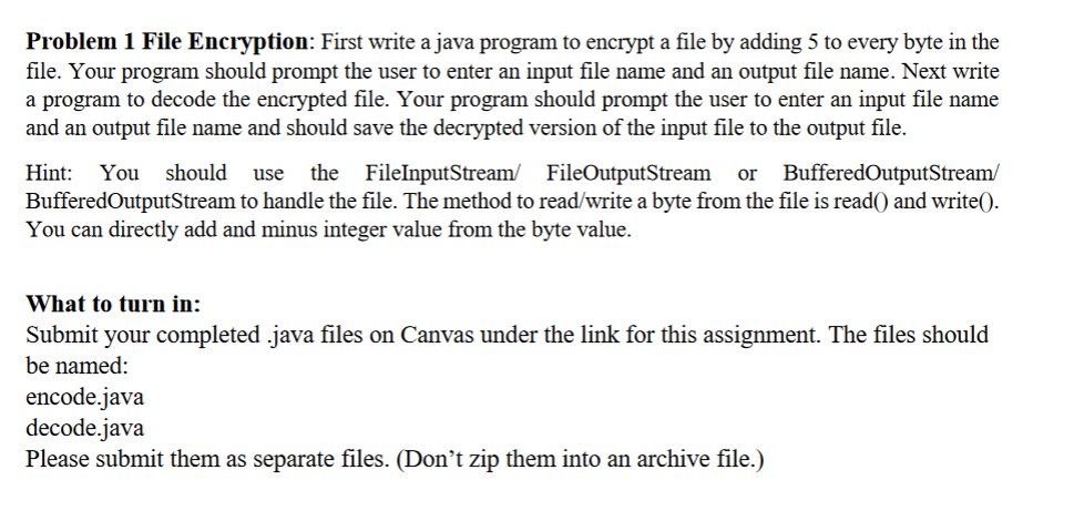  Problem 1 File Encryption: First write a java program to encrypt