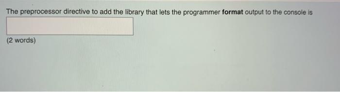  The preprocessor directive to add the library that lets the programmer