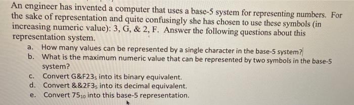  An engineer has invented a computer that uses a base-5 system