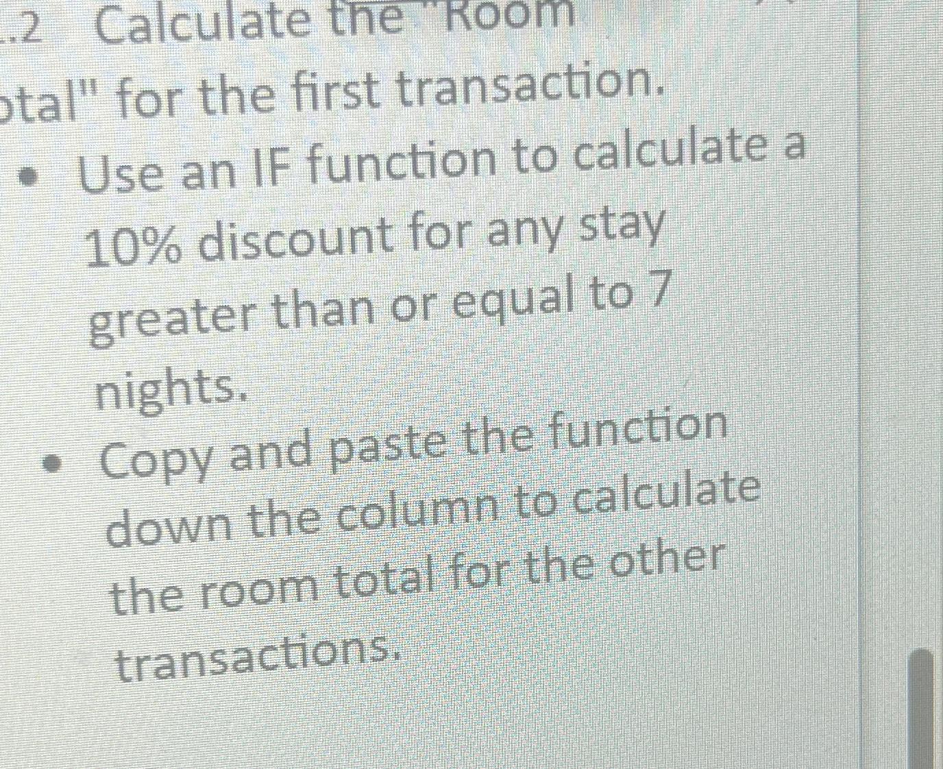  otal" for the first transaction. Use an IF function to calculate