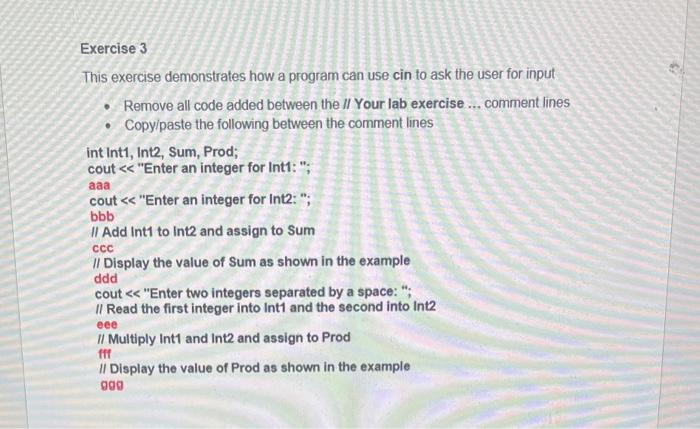  This exercise demonstrates how a program can use cin to ask