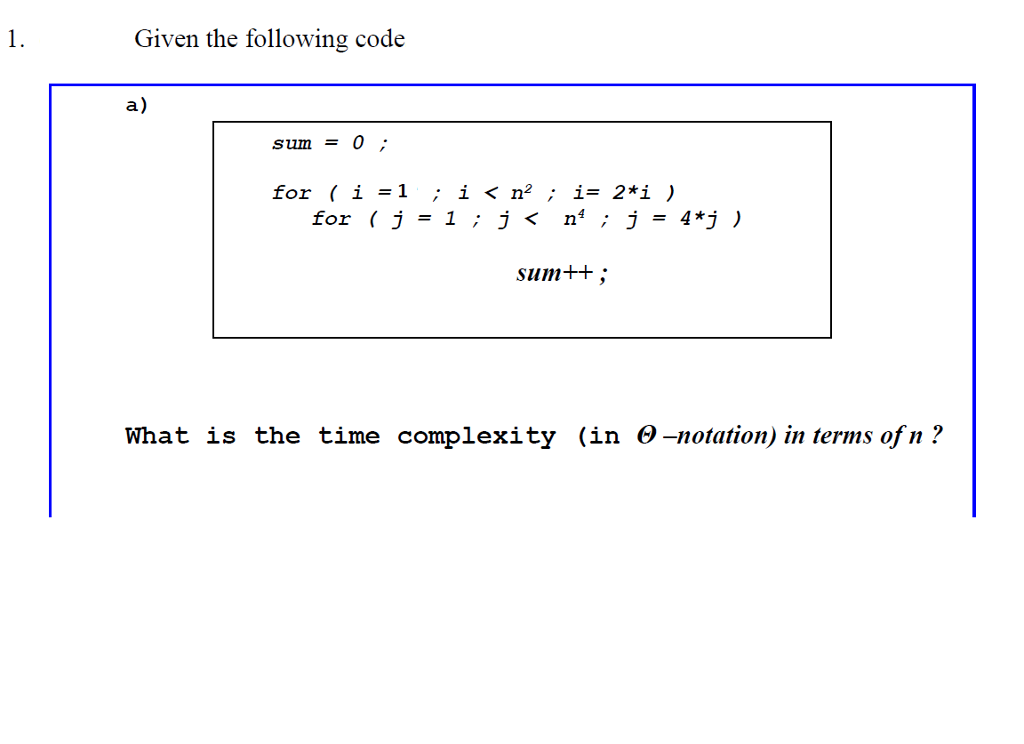 Given the following code Sum = 0; for (i = 1;