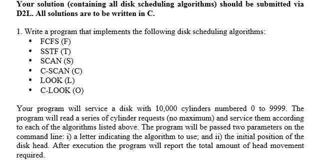  Your solution (containing all disk scheduling algorithms) should be submitted via