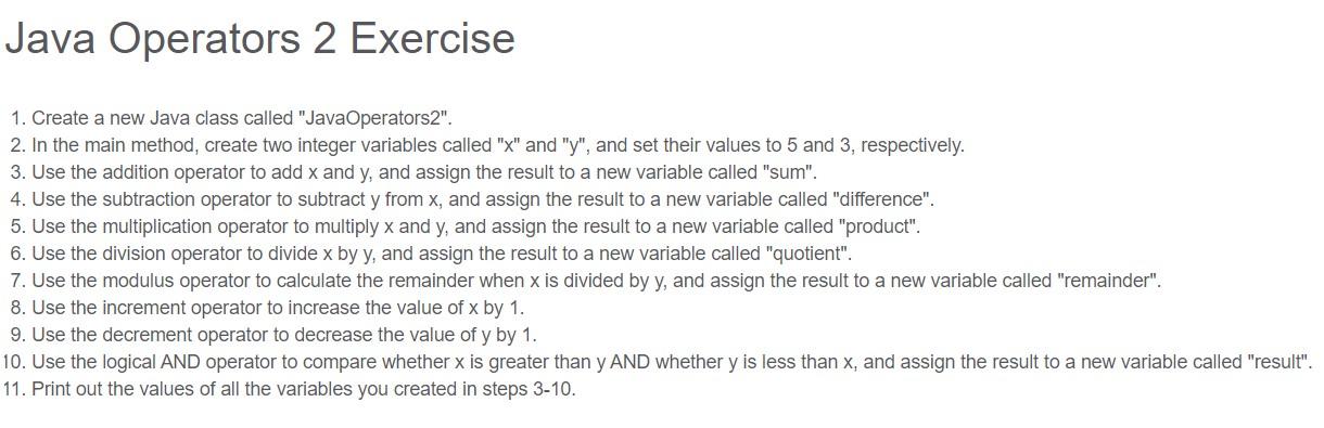  Java Operators 2 Exercise 1. Create a new Java class called