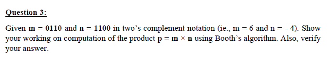 Computer Organization and Architecture Question 3: Given m = 0110 and n