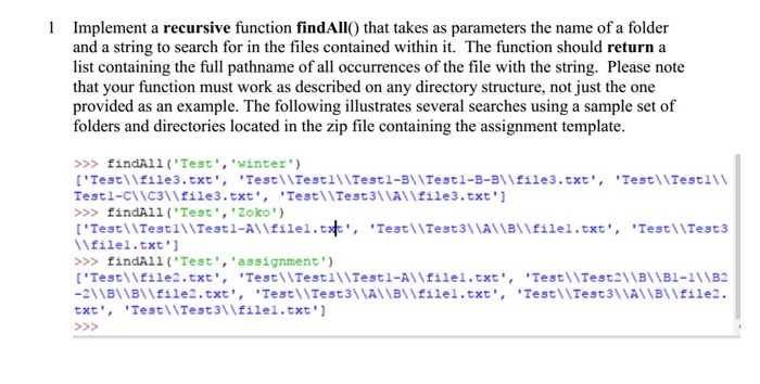  python3.6 need copy code and use the header: def findAll(folder,string): pass