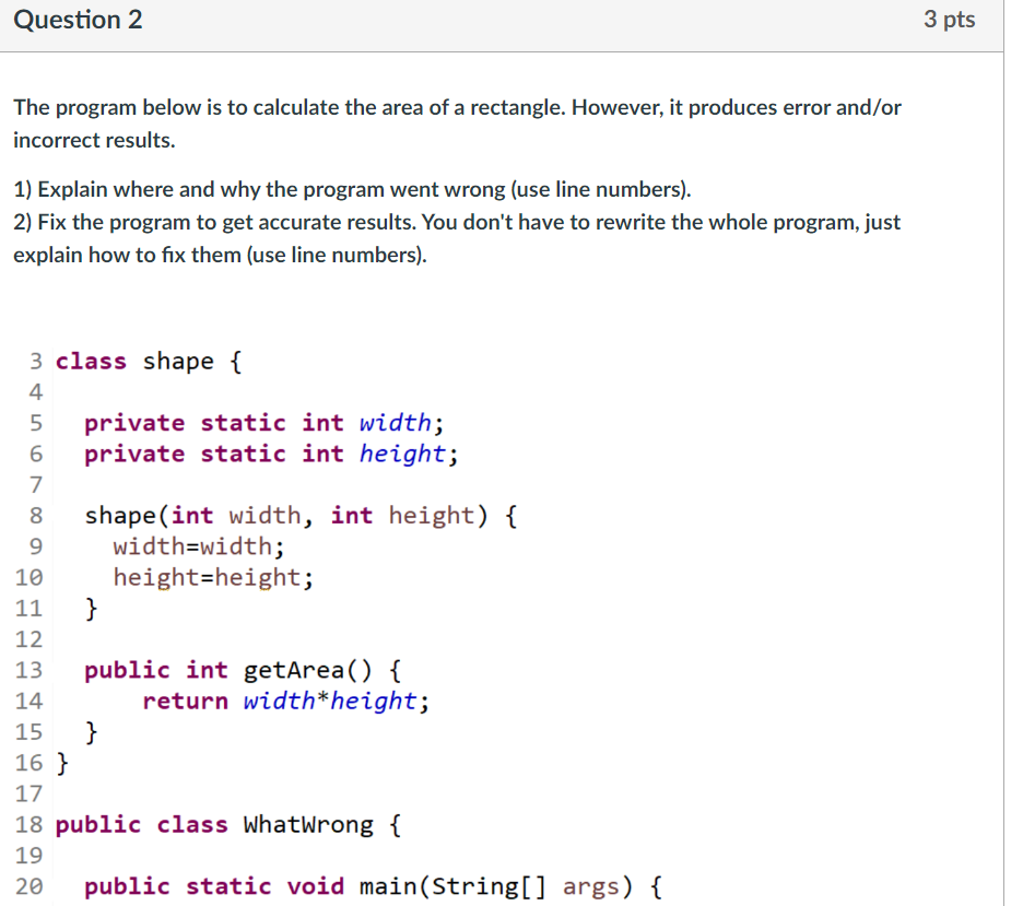 works. The program below is to calculate the area of a rectangle.