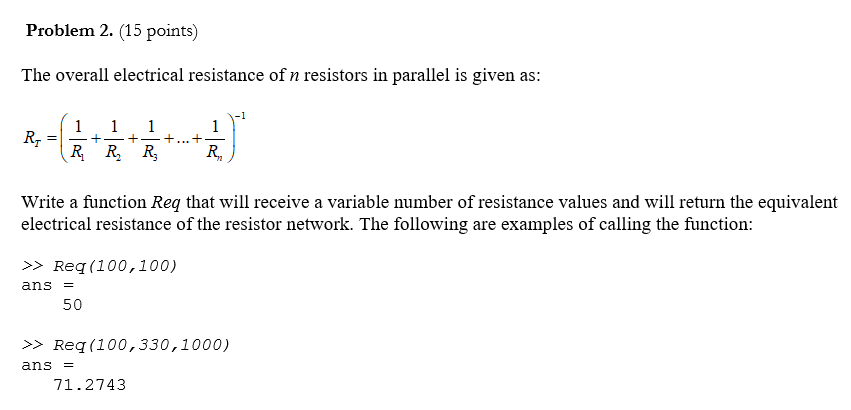 In MATLAB please ! Problem 2. (15 points) The overall electrical