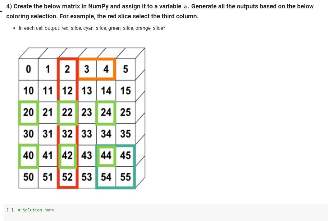  In Python Please 4) Create the below matrix in NumPy and