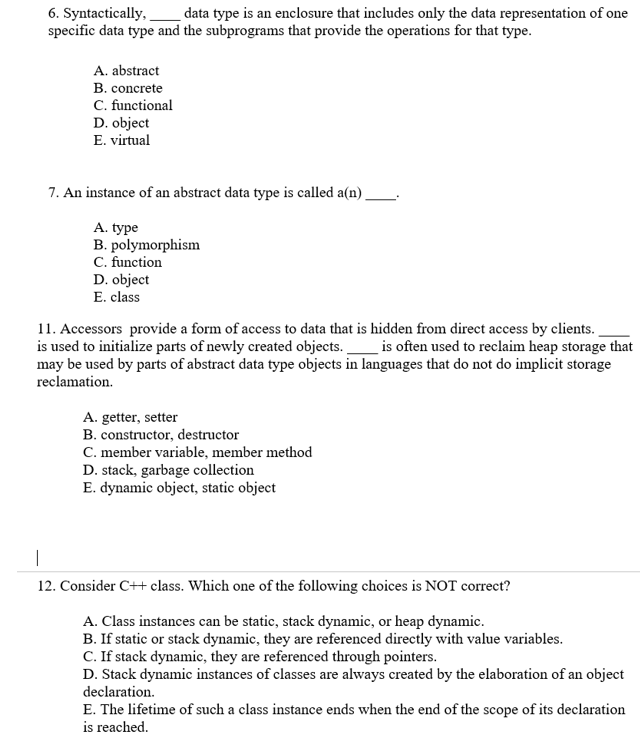  6. Syntactically. specific data type and the subprograms that provide the