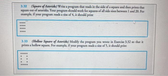  c programing solve only 3.33 3.32 (Square of Asterisks) Write a